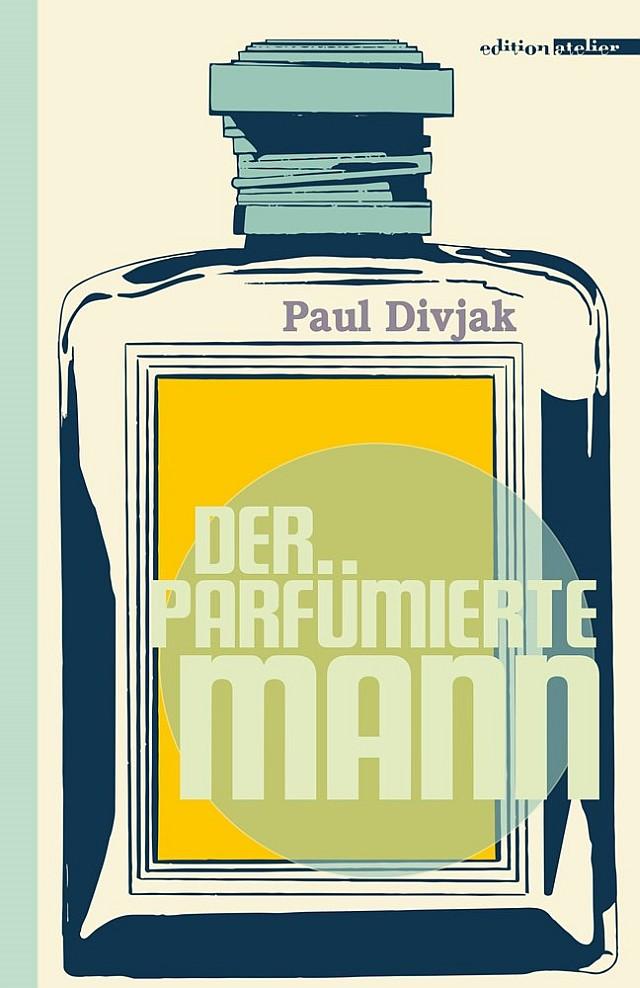 Edition Atelier Buchcover: Der parfümierte Mann
